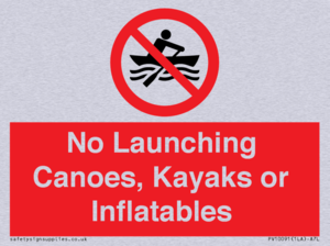 No Launching Canoes, Kayaks or Inflatables